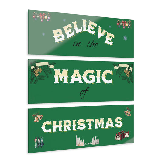 Christmas Acrylic Triptych Prints - Believe in the Magic of Christmas, Holiday Wall Art, Home Decor, Gift Idea, Seasonal Decoration